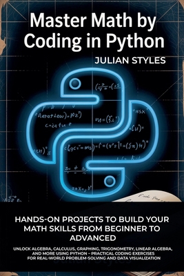 Master Math By Coding In Python B0FWY9SZ9Q Book Cover