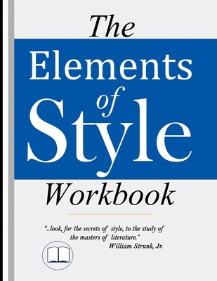 The Elements of Style Workbook: Writing Strateg... 1642810053 Book Cover