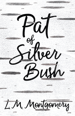Pat of Silver Bush 147331707X Book Cover
