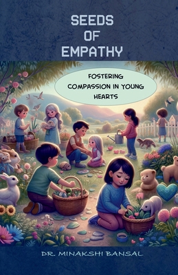 Seeds of Empathy: Fostering Compassion in Young... B0D7LVDXS9 Book Cover