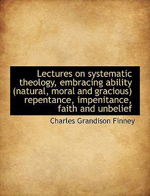 Lectures on Systematic Theology, Embracing Abil... 111692689X Book Cover