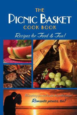 The Picnic Basket Cook Book: Recipes for Food &... 1585810258 Book Cover