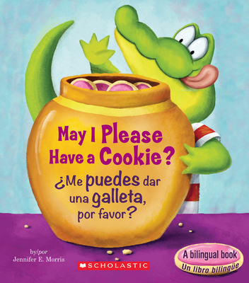 May I Please Have a Cookie? /¿Me Puedes Dar Una... [Spanish] 054590353X Book Cover