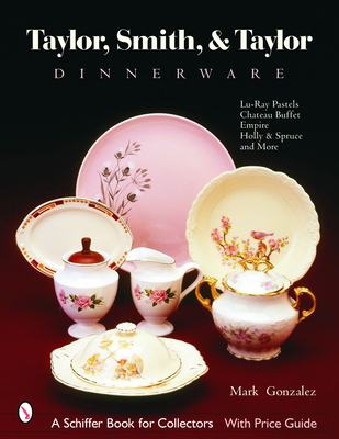 Taylor, Smith and Taylor China Company: Guide t... 0764320718 Book Cover