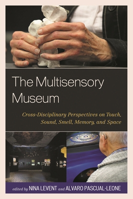 Multisensory Museum: Cross-Disciplinary Perspec... 0759123543 Book Cover