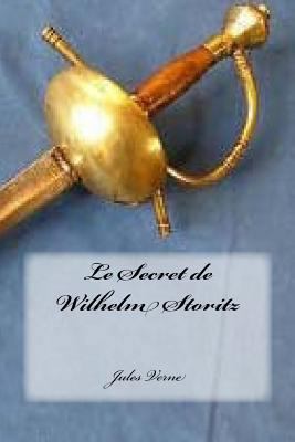 Le Secret de Wilhelm Storitz [French] 1537423320 Book Cover