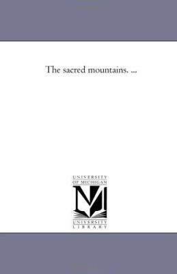 The Sacred Mountains. ... 1425516661 Book Cover