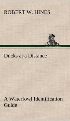 Ducks at a Distance A Waterfowl Identification ... 3849158985 Book Cover