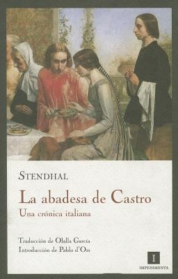 La Abadesa de Castro: Una Cronica Italiana [Spanish] 8493592706 Book Cover