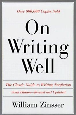 On Writing Well: The Classic Guide to Writing N... 0062735233 Book Cover