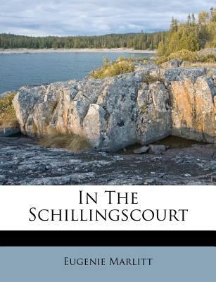 In the Schillingscourt 1286232767 Book Cover