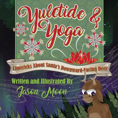 Yuletide & Yoga: Limericks About Santa's Downwa... B0CQPP3S8H Book Cover
