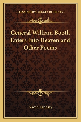 General William Booth Enters Into Heaven and Ot... 1162754303 Book Cover