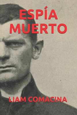 ESPÍA MUERTO (Spanish Edition)