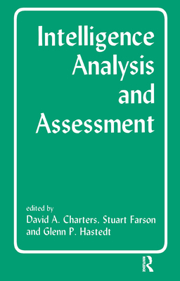 Intelligence Analysis and Assessment 0714647098 Book Cover