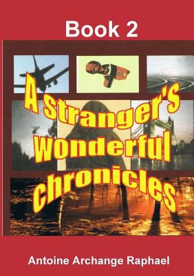 A stranger's wonderful chronicles, Book 2 1300146753 Book Cover