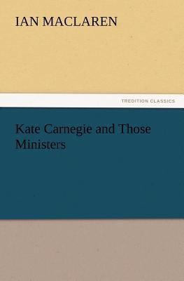 Kate Carnegie and Those Ministers 3847230867 Book Cover