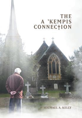 The a 'Kempis Connection 1543407129 Book Cover