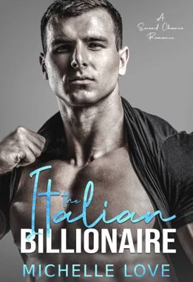 Hardcover Italian Billionaire : A Second Chance Romance Book