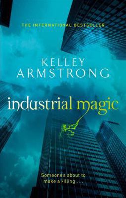 Industrial Magic (Otherworld, Book 4) 0356500187 Book Cover