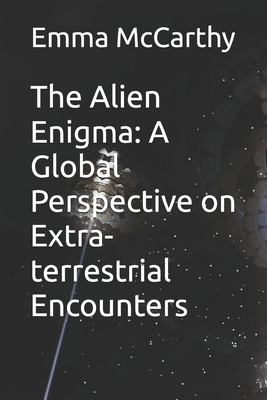 The Alien Enigma: A Global Perspective on Extra... B0DD73739M Book Cover