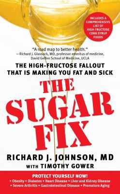 The Sugar Fix: The High-Fructose Fallout That I... 143910168X Book Cover