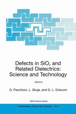 Defects in Sio2 and Related Dielectrics: Scienc... 0792366867 Book Cover