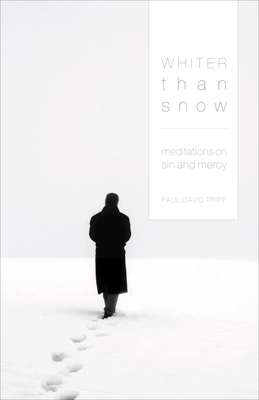 Whiter Than Snow: Meditations on Sin and Mercy 1433502305 Book Cover