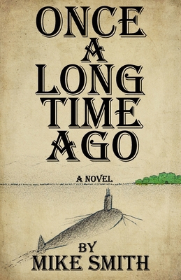 Once a Long Time Ago 1949877663 Book Cover