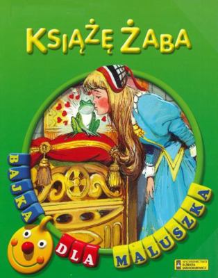 Ksiaze Zaba. Bajka dla maluszka (polish) [Polish] 8377111047 Book Cover