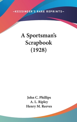A Sportsman's Scrapbook (1928) 1437367534 Book Cover