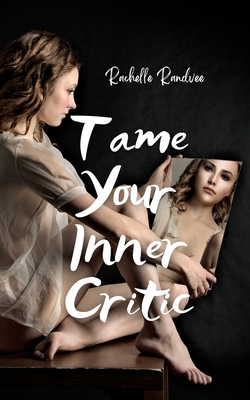 Tame Your Inner Critic 9916756899 Book Cover