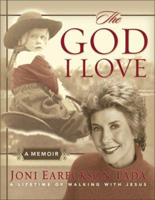 The God I Love: A Lifetime of Walking with Jesus 0310807212 Book Cover