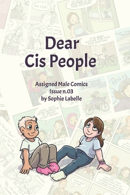 Dear Cis People: Assigned Male Comics Issue n.03 B09244W2SL Book Cover