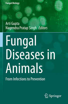 Fungal Diseases in Animals: From Infections to ... 3030695093 Book Cover