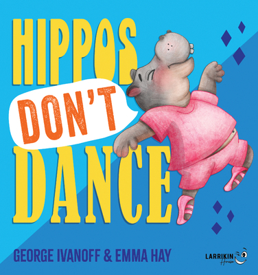 Hippos Don't Dance 1923345400 Book Cover