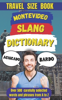 Montevideo Slang Dictionary: A Fun and Lively G... B0DMP85LJ3 Book Cover
