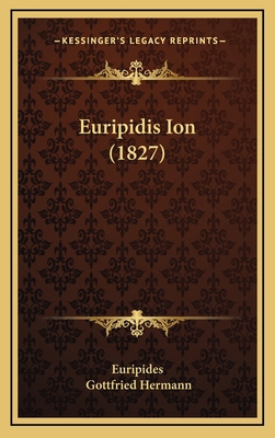 Euripidis Ion (1827) [Latin] 1165393395 Book Cover