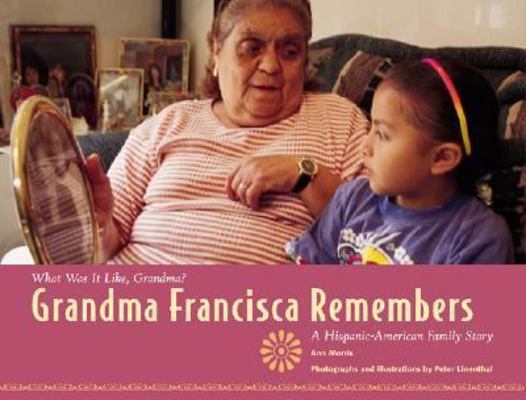 Grandma Francisca Remembers: A Hispanic-America... 0761317333 Book Cover