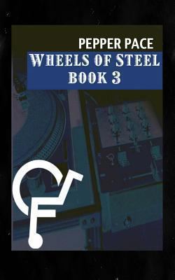 Wheels of Steel Book 3 1494706679 Book Cover