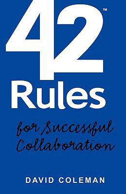42 Rules for Successful Collaboration: A Practi... 1607730243 Book Cover