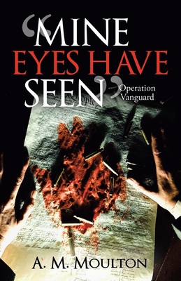 "Mine Eyes Have Seen": Operation Vanguard 1532088175 Book Cover