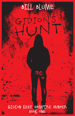Gidion's Hunt: Gidion Keep, Vampire Hunter - Bo... 168230017X Book Cover
