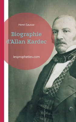 Biographie d'Allan Kardec [French] 2494965039 Book Cover