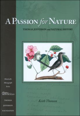 A Passion for Nature: Thomas Jefferson and Natu... 1882886267 Book Cover