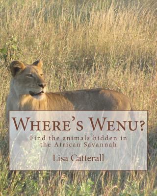 Where's Wenu?: Find the animals hidden in the A... 1463707363 Book Cover