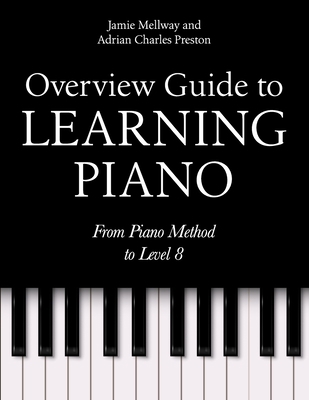 Overview Guide to Learning Piano: From Piano Me... 199843463X Book Cover