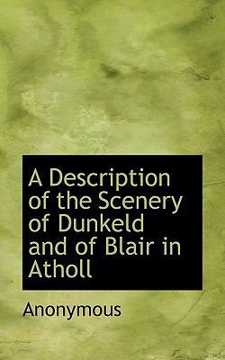 A Description of the Scenery of Dunkeld and of ... 111753331X Book Cover