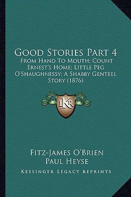 Good Stories Part 4: From Hand To Mouth; Count ... 1163919756 Book Cover