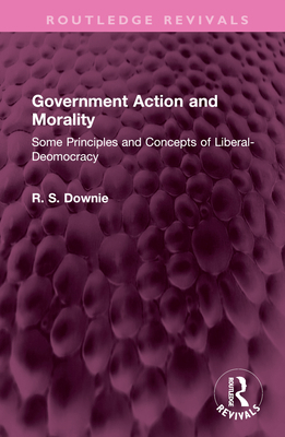 Government Action and Morality: Some Principles... 1032397926 Book Cover